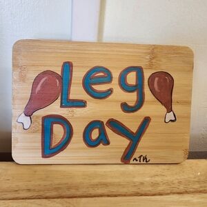 Leg Day Handpainted 10x7-in Funny Wall Decor Gym